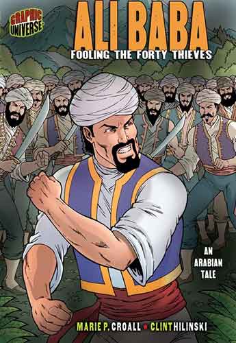 Graphic Myths and Legends: Ali Baba: Fooling the Forty Thieves (An Arabian Tale)