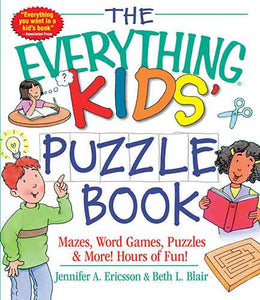 Everything Kids' Puzzle Book: Mazes, Word Games, Puzzles & More! Hours of Fun!