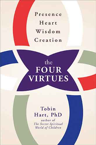 Four Virtues: Presence, Heart, Wisdom, Creation