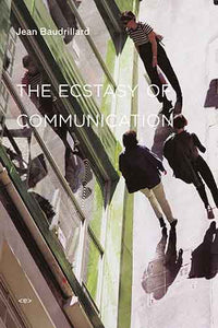 The Ecstasy of Communication, new edition