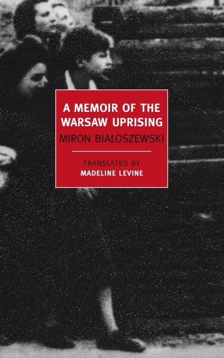 Memoir Of The Warsaw Uprising, A