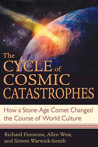 Cycle of Cosmic Catastrophes: How a Stone-Age Comet Changed the Course of World Culture