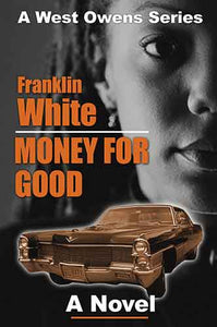 Money For Good: A Novel