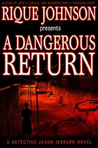 Dangerous Return: A Novel