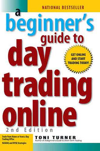 A Beginner's Guide To Day Trading Online 2nd Edition