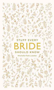 Stuff Every Bride Should Know