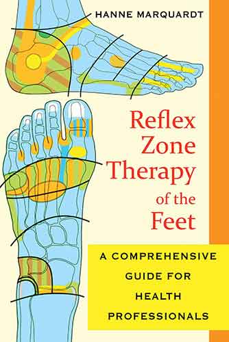 Reflex Zone Therapy of the Feet: A Comprehensive Guide for Health Professionals