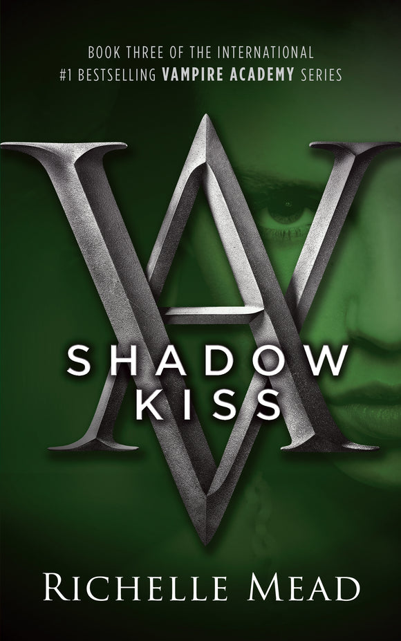 Shadow Kiss: A Vampire Academy Novel Volume 3