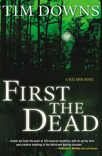First the Dead: A Bug Man Novel