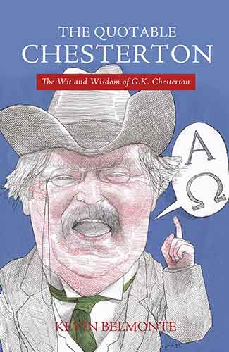 The Quotable Chesterton: The Wit and Wisdom of G.K. Chesterton