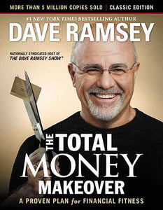 The Total Money Makeover: Classic Edition