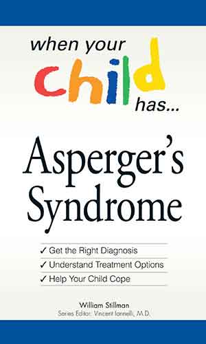 When Your Child Has… Asperger's Syndrome