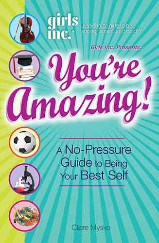 Girls Inc. Presents You're Amazing!