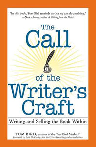 The Call of the Writer's Craft: Writing and Selling the Book Within