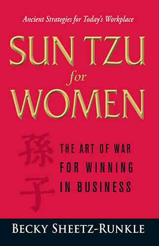 Sun Tzu for Women: The Art of War for Winning in Business