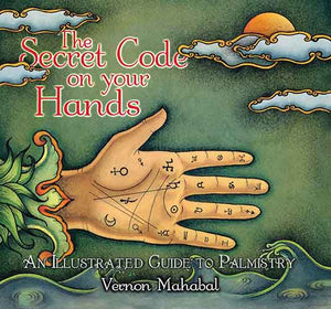 Secret Code on Your Hands : An Illustrated Guide to Palmistry