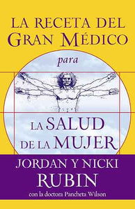 La receta del Gran Médico para la salud de la mujer