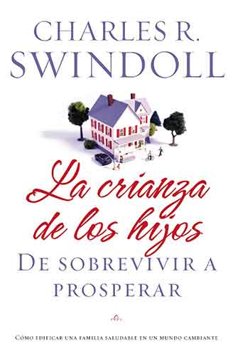 La crianza de los hijos: De sobrevivir a prosperar