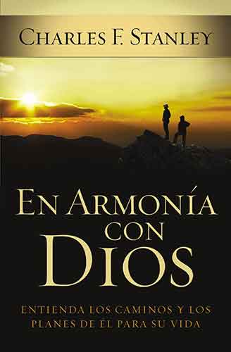 En armonía con Dios: Understanding His Ways and Plans for Your Life