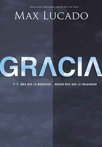 Gracia: More Than We Deserve, Greater Than We Imagine