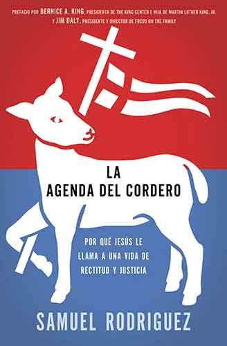 La agenda del Cordero: Why Jesus is Calling You to a Life of Righteousness and Justice