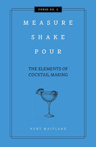 Measure, Shake, Pour