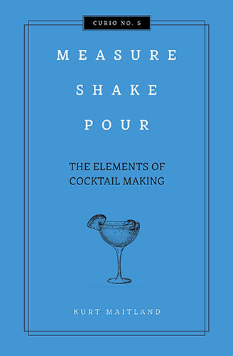 Measure, Shake, Pour