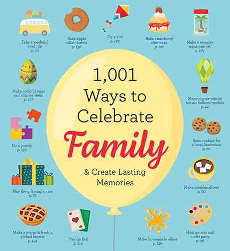 1,001 Ways to Celebrate Family: And Create Lasting Memories