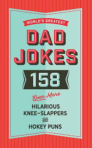 The World's Greatest Dad Jokes (Volume 3)