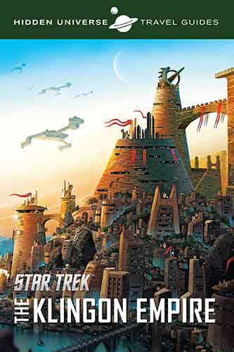 Hidden Universe Travel Guides: Star Trek: The Klingon Empire