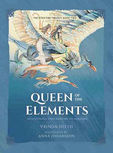 Queen of the Elements: An Illustrated Series Based on the Ramayana