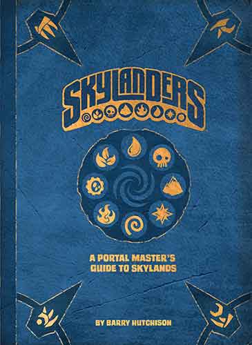 Skylanders: A Portal Master's Guide to Skylands