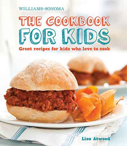 Cookbook for Kids (Williams-Sonoma): Great Recipes for Kids Who Love to Cook