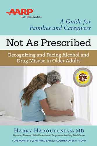 Not As Prescribed: Recognizing and Facing Alcohol and Drug Misuse in Older Adults