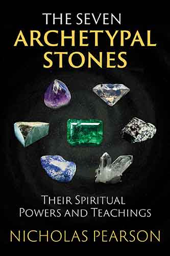 The Seven Archetypal Stones: Their Spiritual Powers and Teachings