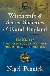 Witchcraft and Secret Societies of Rural England