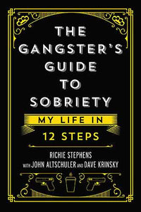 The Gangster's Guide to Sobriety