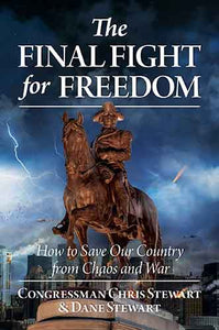 The Final Fight for Freedom: How to Save Our Country from Chaos and War