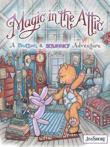 Magic in the Attic: A Button and Squeaky Adventure