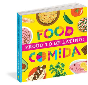 Proud to Be Latino: Food/Comida