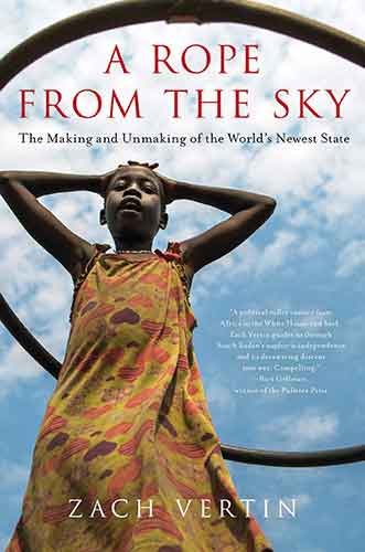 Rope from the Sky: The Making and Unmaking of the World's Newest State