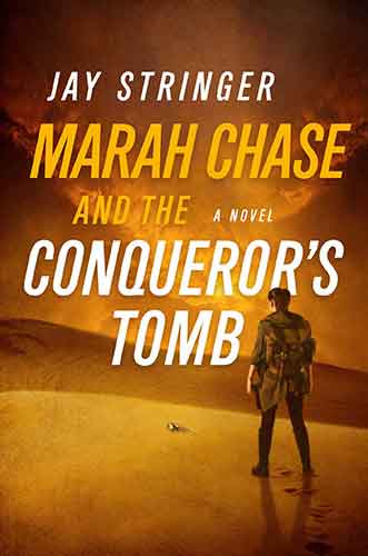 Marah Chase and the Conqueror's Tomb: A Novel