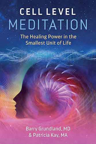 Cell Level Meditation: The Healing Power in the Smallest Unit of Life