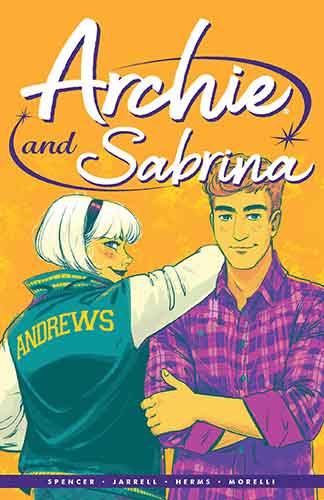 Archie by Nick Spencer Vol. 2 Archie & Sabrina