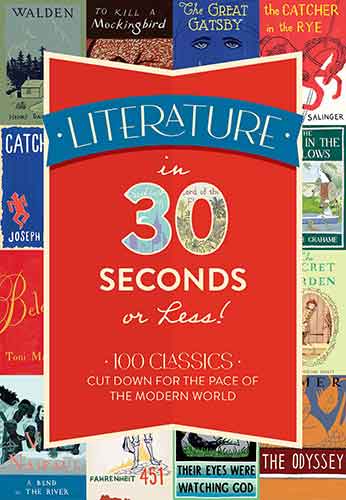 Literature in 30 Seconds or Less!