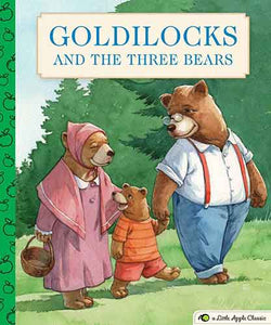 Goldilocks and the Three Bears: A Little Apple Classic