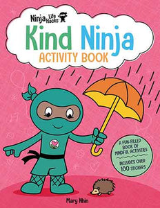 Ninja Life Hacks: Kind Ninja Activity Book