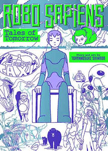 Robo Sapiens Tales of Tomorrow (Omnibus)