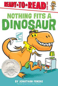 Nothing Fits a Dinosaur: Ready-to-Read Level 1