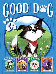 Good Dog 4 Books in 1!: Home Is Where the Heart Is; Raised in a Barn; Herd You Loud and Clear; Fireworks Night